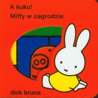 A kuku! Miffy w zagrodzie - okładka książki