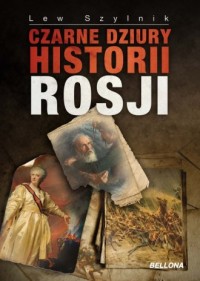 Czarne dziury historii Rosji - okładka książki