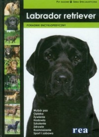 Labrador retriever. Poradnik encyklopedyczny - okładka książki