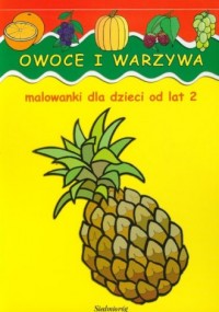 Owoce i warzywa. Malowanki dla - okładka książki