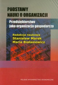 Podstawy nauki o organizacji Przedsiębiorstwo - okładka książki