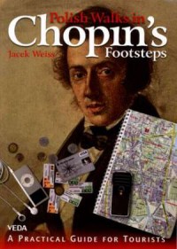 Polish walks in Chopin s footsteps - okładka książki