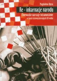 Re-inkarnacje narodu. Chorwackie - okładka książki