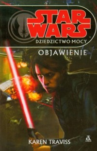 Star Wars. Dziedzictwo Mocy. Objawienie - okładka książki