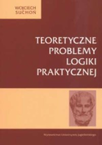 Teoretyczne problemy logiki praktycznej - okładka książki