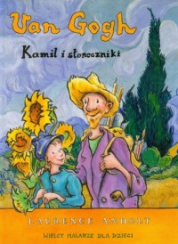 Van Gogh. Kamil i słoneczniki - okładka książki