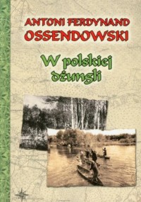 W polskiej dżungli (Polesie) - okładka książki