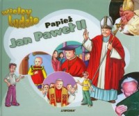 Wielcy ludzie. Papież Jan Paweł - okładka książki