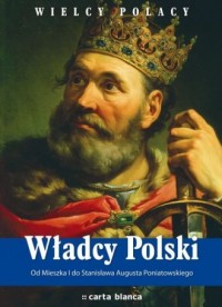 Władcy Polski. Od Mieszka I do - okładka książki