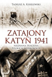 Zatajony Katyń 1941 - okładka książki