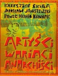 Artyści, wariaci, anarchiści - okładka książki