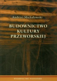 Budownictwo kultury przeworskiej - okładka książki