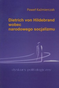 Dietrich von Hildebrand wobec narodowegosocjalizmu - okładka książki