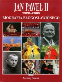 Jan Paweł II. Biografia Błogosławionego - okładka książki
