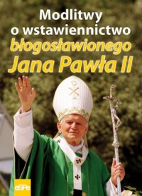 Modlitwy o wstawiennictwo błogosławionego - okładka książki