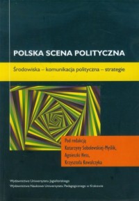 Polska scena polityczna. Środowiska - okładka książki