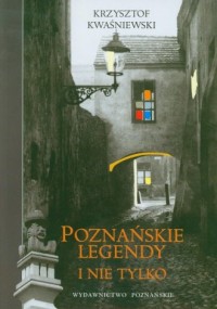 Poznańskie legendy i nie tylko - okładka książki