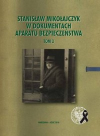 Stanisław Mikołajczyk w dokumentach - okładka książki