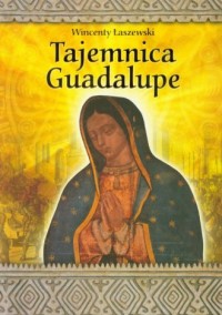 Tajemnica Guadalupe - okładka książki