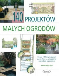 140 projektów małych ogrodów - okładka książki