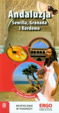Andaluzja, Sewilla, Granada i Kordowa. - okładka książki