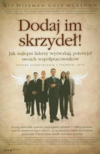 Dodaj im skrzydeł! Jak najlepsi - okładka książki