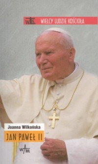 Jan Paweł II. Seria: Wielcy ludzie - okładka książki