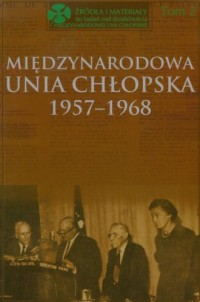 Międzynarodowa Unia Chłopska 1957-1968. - okładka książki