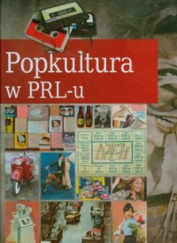 Popkultura w PRL-u - okładka książki