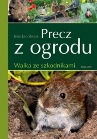 Precz z ogrodu. Walka ze szkodnikami - okładka książki