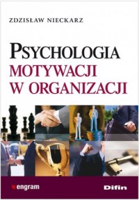 Psychologia motywacji w organizacji - okładka książki
