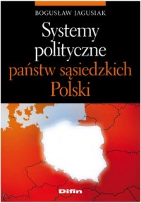 Systemy polityczne państw sąsiedzkich - okładka książki