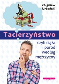 Tacierzyństwo. Ciąża i poród według - okładka książki