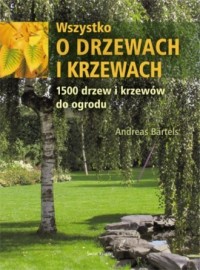 Wszystko o drzewach i krzewach - okładka książki