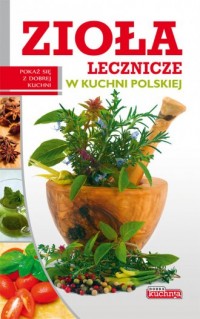 Zioła lecznicze w kuchni polskiej - okładka książki