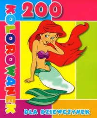 200 kolorowanek dla dziewczynek - okładka książki