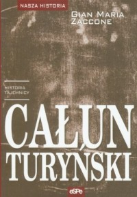 Całun Turyński. Historia tajemnicy - okładka książki