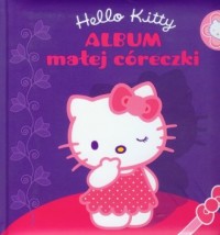 Hello Kitty. Album małej córeczki - okładka książki