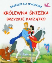 Królewna Śnieżka / Brzydkie Kaczątko. - okładka książki
