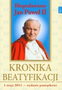 Kronika Beatyfikacji. Bogosławiony - okładka książki