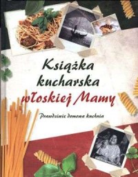 Książka kucharska włoskiej Mamy - okładka książki