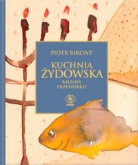 Kuchnia żydowska Balbiny Przepiórko - okładka książki