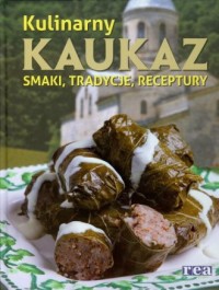 Kulinarny Kaukaz. Smaki, tradycje, - okładka książki