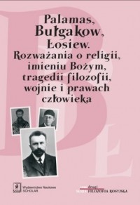 Palamas, Bułgakow, Łosiew - okładka książki
