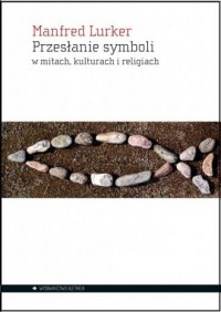 Przesłanie symboli w mitach, kulturach - okładka książki