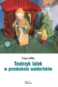 Teatrzyk lalek w przedszkolu waldorfskim - okładka książki