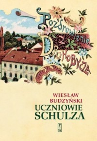 Uczniowie Schulza - okładka książki