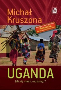 Uganda. Jak się masz muzungu? - okładka książki