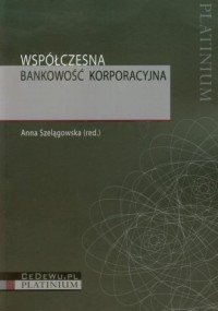 Współczesna bankowość korporacyjna - okładka książki