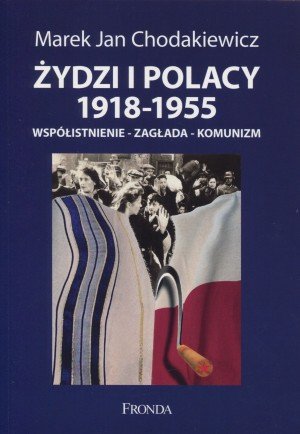 Żydzi i Polacy 1918-1955. Współistnienie - okładka książki